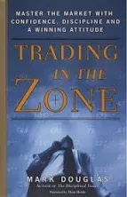 Trading in the Zone: Master the Market w/ Confidence Hardcover by Mark Douglas