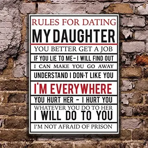 Rules For Dating My Daughter Metal Sign | 18&quot; x 24&quot; Funny Aluminum Sign